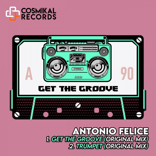 Antonio Felice - Get The Groove [COSMR059]